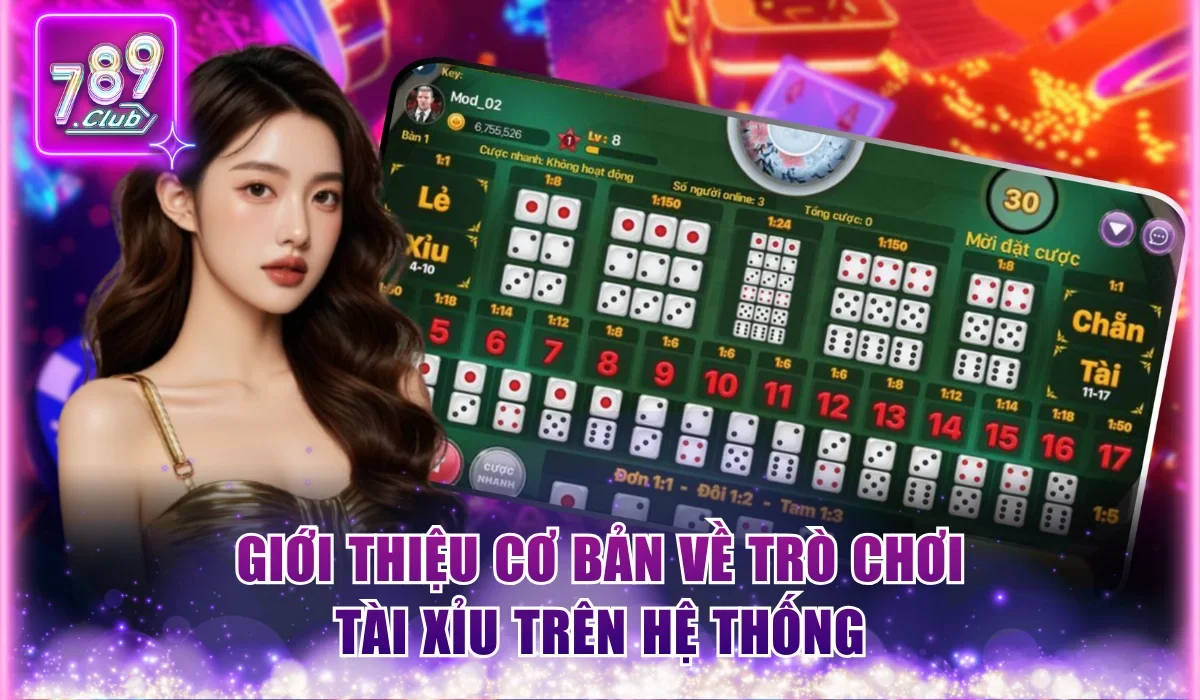 Giới thiệu cơ bản về trò chơi tài xỉu trên hệ thống