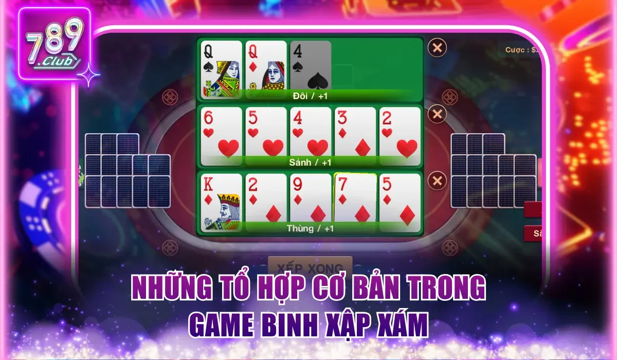 Những tổ hợp cơ bản trong game Binh Xập Xám