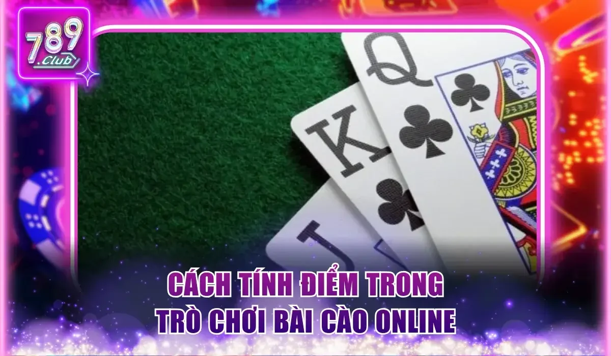 Công thức tính điểm trong cách chơi Bài Cào