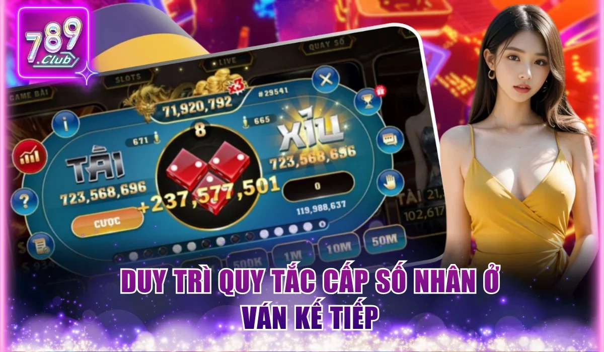 Duy trì quy tắc cấp số nhân ở ván kế tiếp