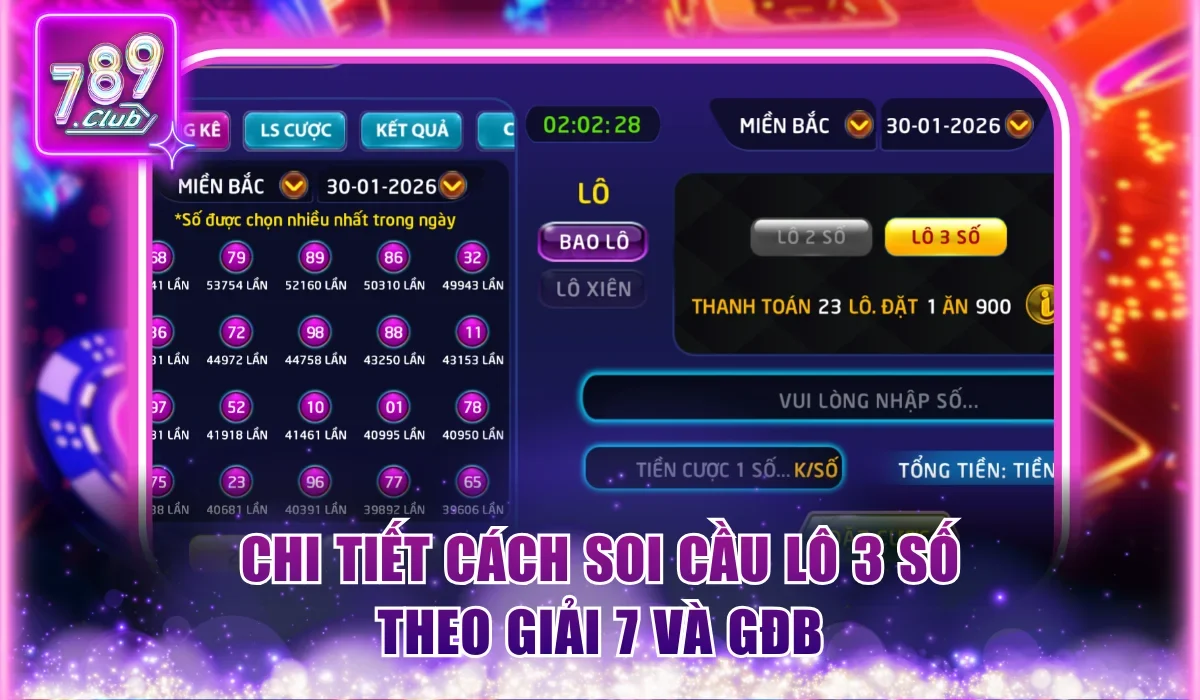 Chi tiết cách soi cầu lô 3 số theo giải 7 và GĐB