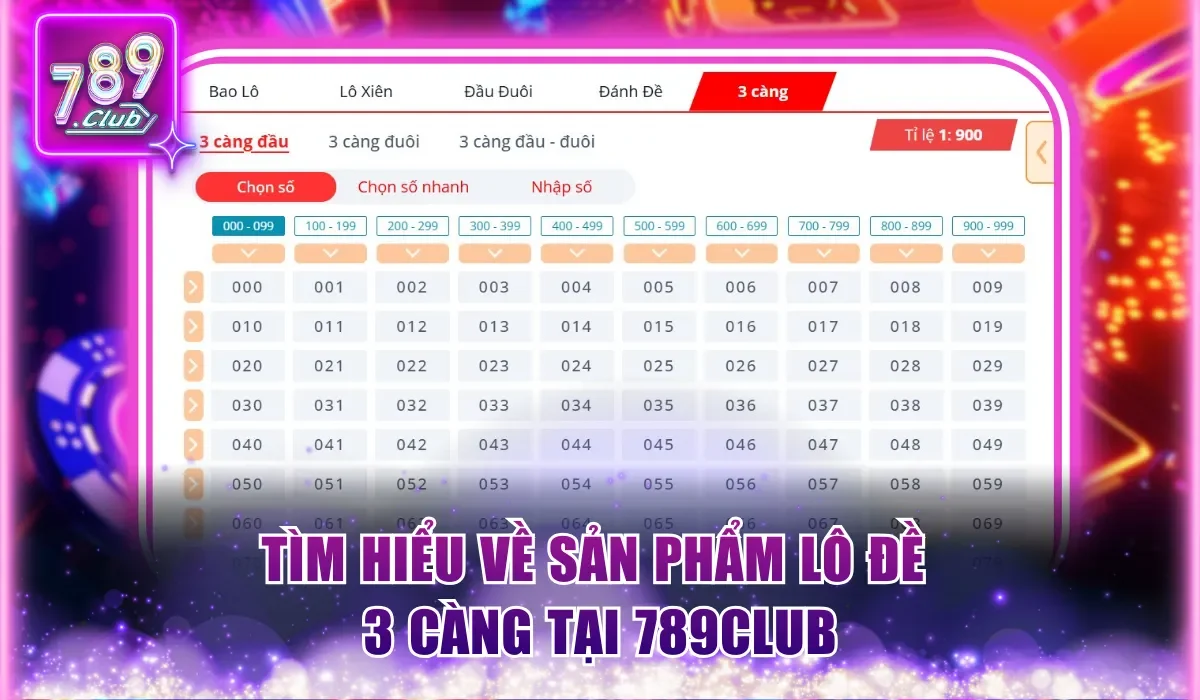 Tìm hiểu về sản phẩm lô đề 3 càng tại 789club