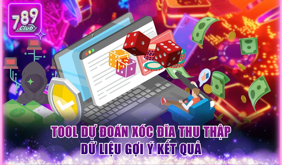 Tool dự đoán xóc đĩa thu thập dữ liệu gợi ý kết quả
